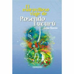 El maravilloso viaje de Rosendo Bucurú