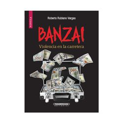 Banzai: violencia en la carretera