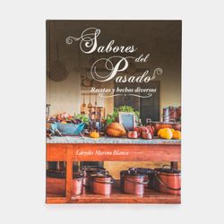 Sabores del pasado: recetas y hechos diversos