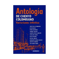 Antología de cuento colombiano: variaciones infinitas