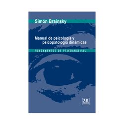 Manual de psicología y psicopatología dinámicas