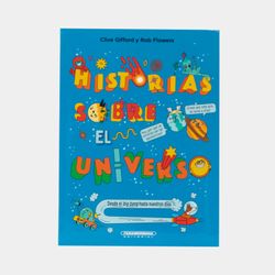 Historias sobre el universo: desde el big bang hasta nuestros días