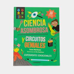 Ciencia asombrosa y circuitos geniales: ¡Experimentos sensacionales!