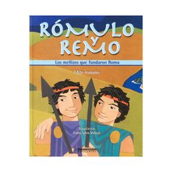 Rómulo y Remo, los mellizos que fundaron Roma