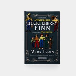 Aventuras de Huckleberry Finn camarada de Tom Sawyer