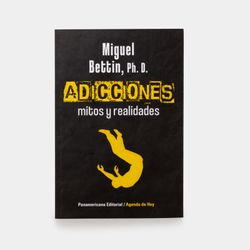 Adicciones mitos y realidades